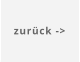 zurück ->